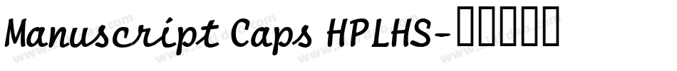 Manuscript Caps HPLHS字体转换